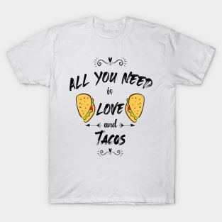 All You Need Is Love and Tacos Cute Funny cute Valentines Day T-Shirt